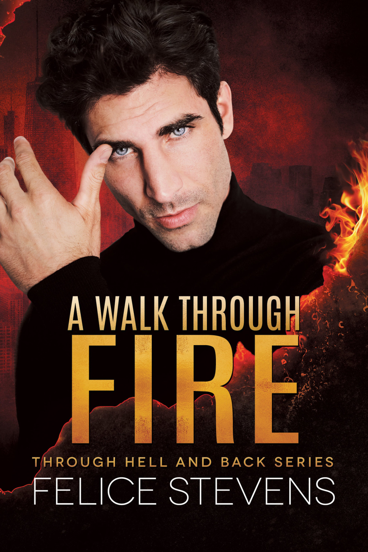 A Walk Through Fire Through Hell And Back 1 Mm 3rd Felice Stevens