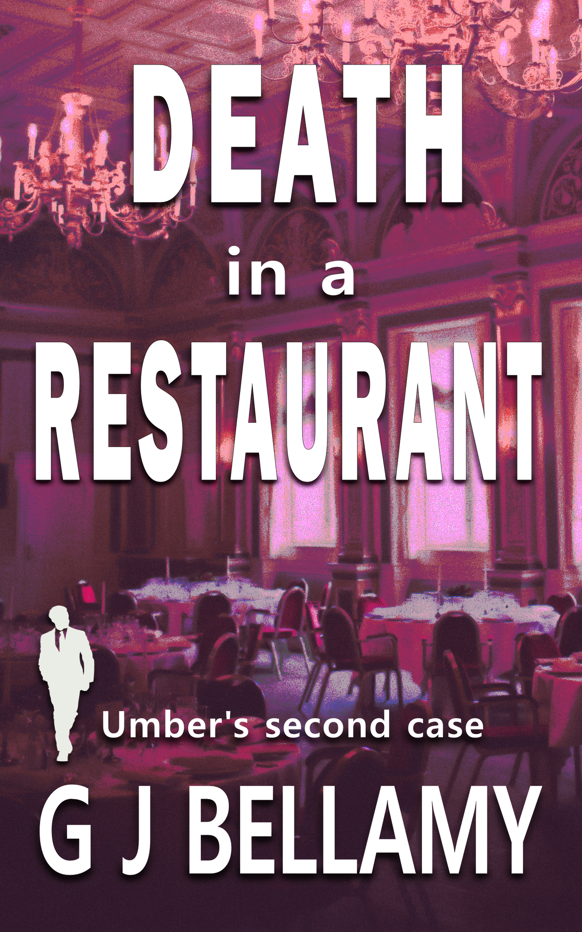 Death In A Restaurant A Brent Umber Mystery Book 2 Bellamy