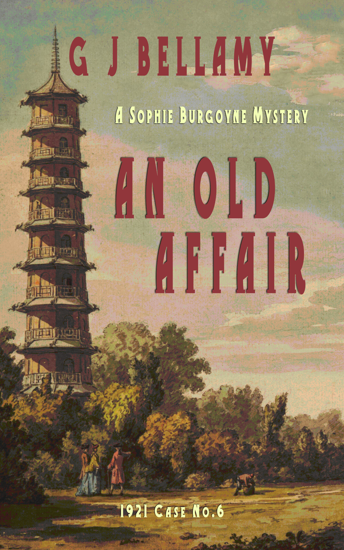 An Old Affair A 1920s Tale Of Murder Mystery And An Ancient Family Feud Sophie Burgoyne Mysteries Book 6 G J Bellamy