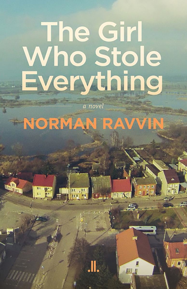 The Girl Who Stole Everything Norman Ravvin