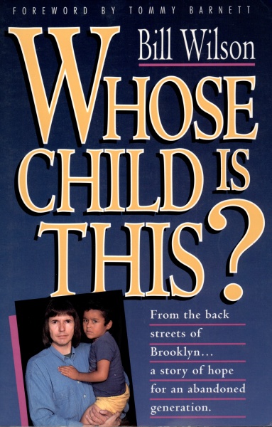 Whose Child Is This Bill Wilson