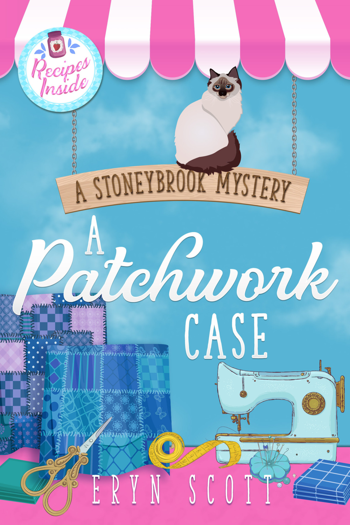 A Patchwork Case A Stoneybrook Mystery Book 10 Eryn Scott