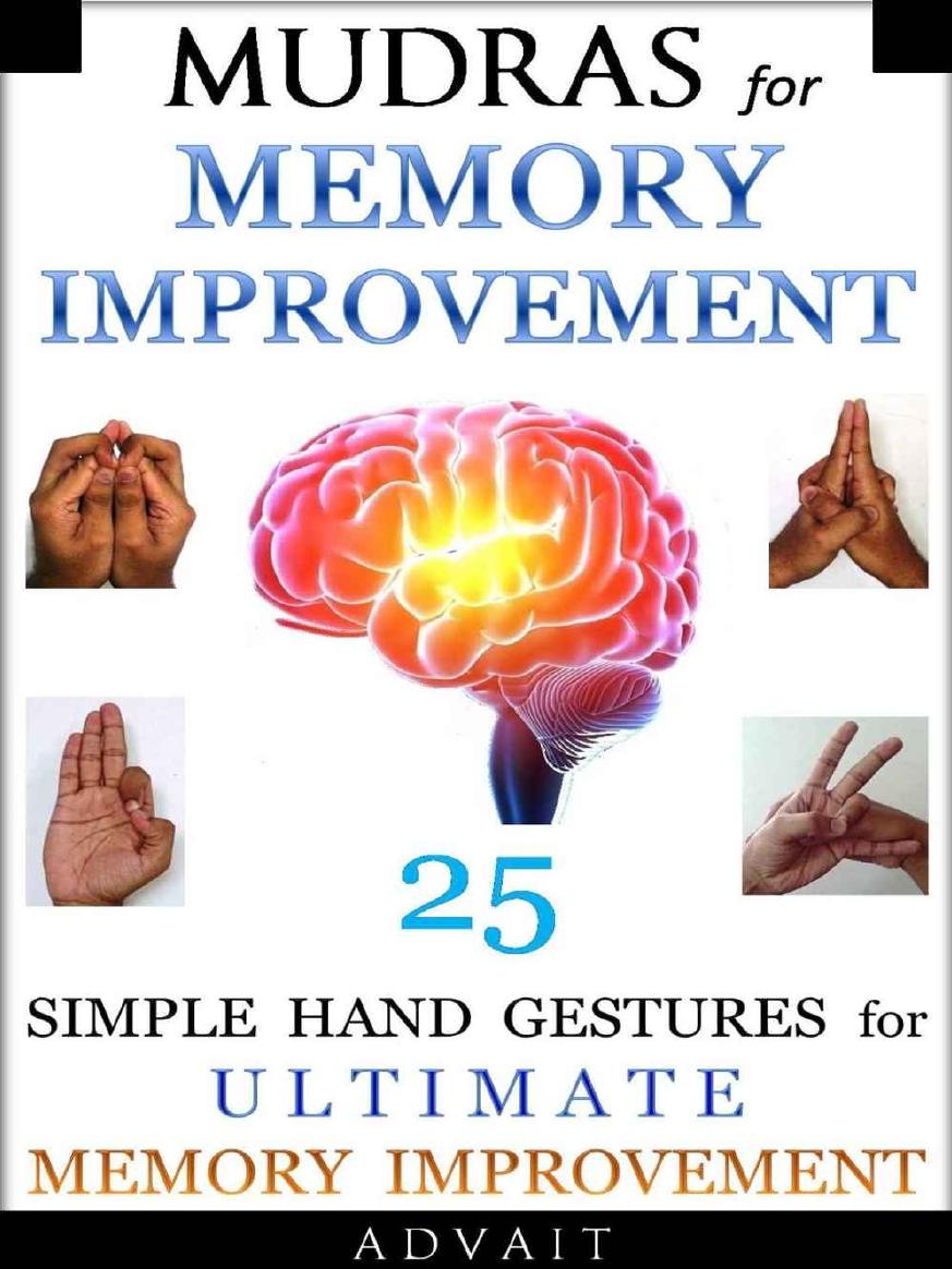 Mudras For Memory Improvement 25 Simple Hand Gestures For Ultimate Memory Improvement Advait