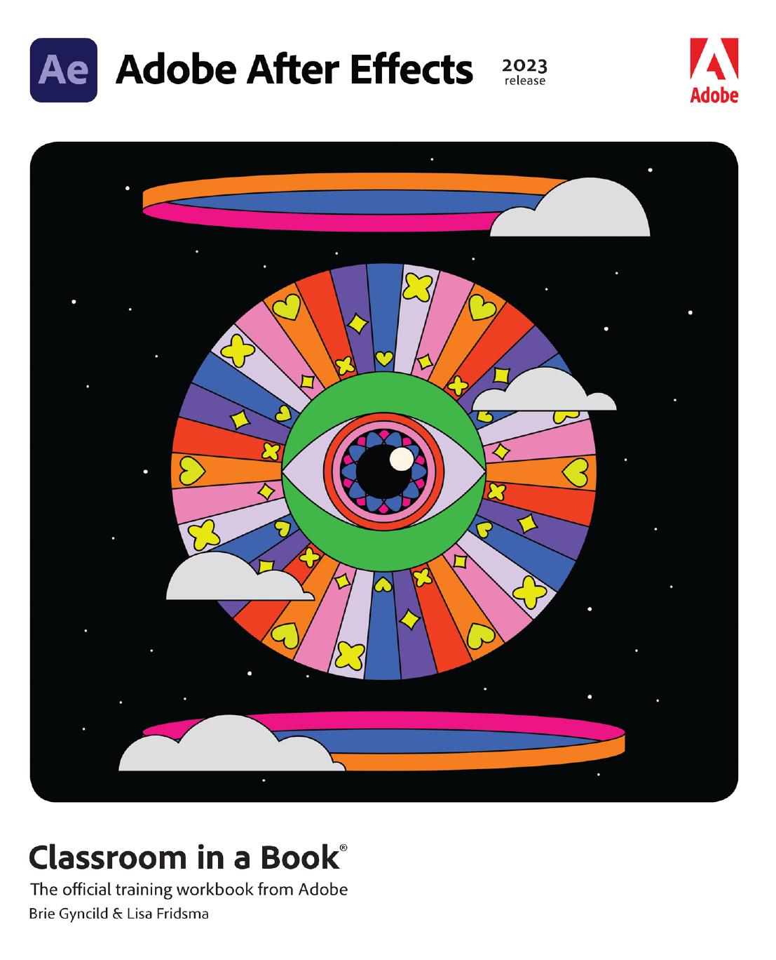 Adobe After Effects Classroom In A Book 2023 Release 1st Edition Lisa Fridsma
