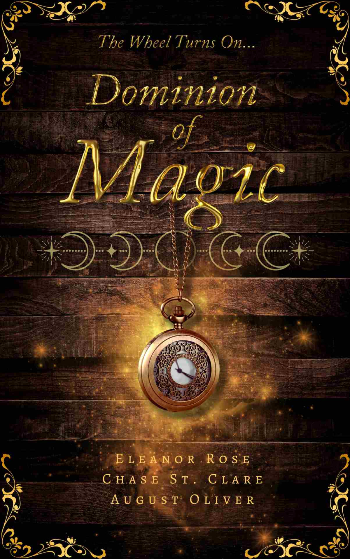 Dominion Of Magic Eleanor Rose Chase St Clare August Oliver