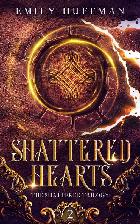 Shattered Hearts The Shattered Trilogy Book 2 Emily Huffman