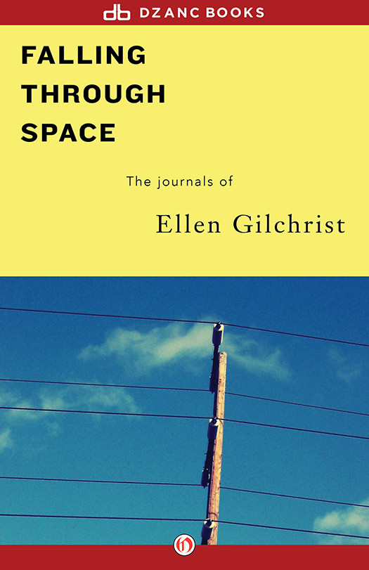 Falling Through Space Ellen Gilchrist