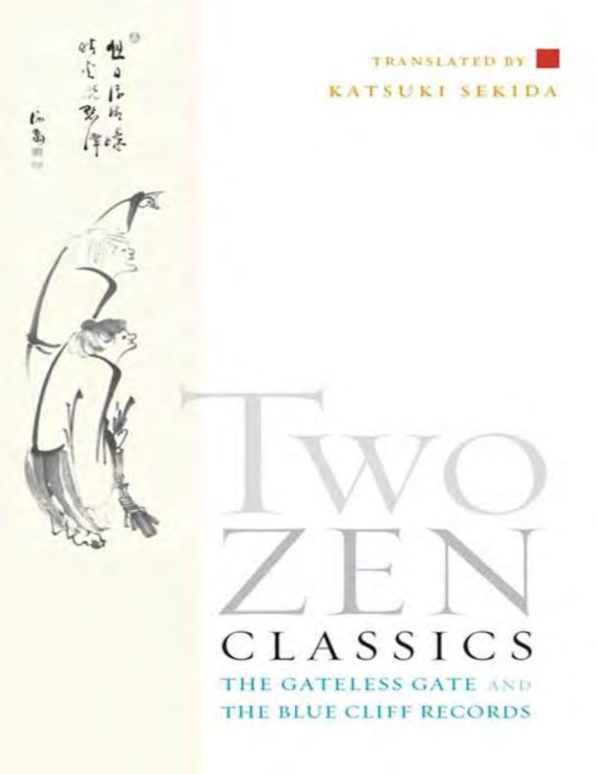 Two Zen Classics The Gateless Gate And The Blue Cliff Records Katsuki Sekida