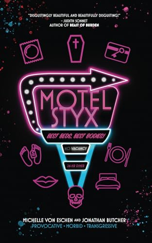 Motel Styx Jonathan Butcher Michelle Von Eschen