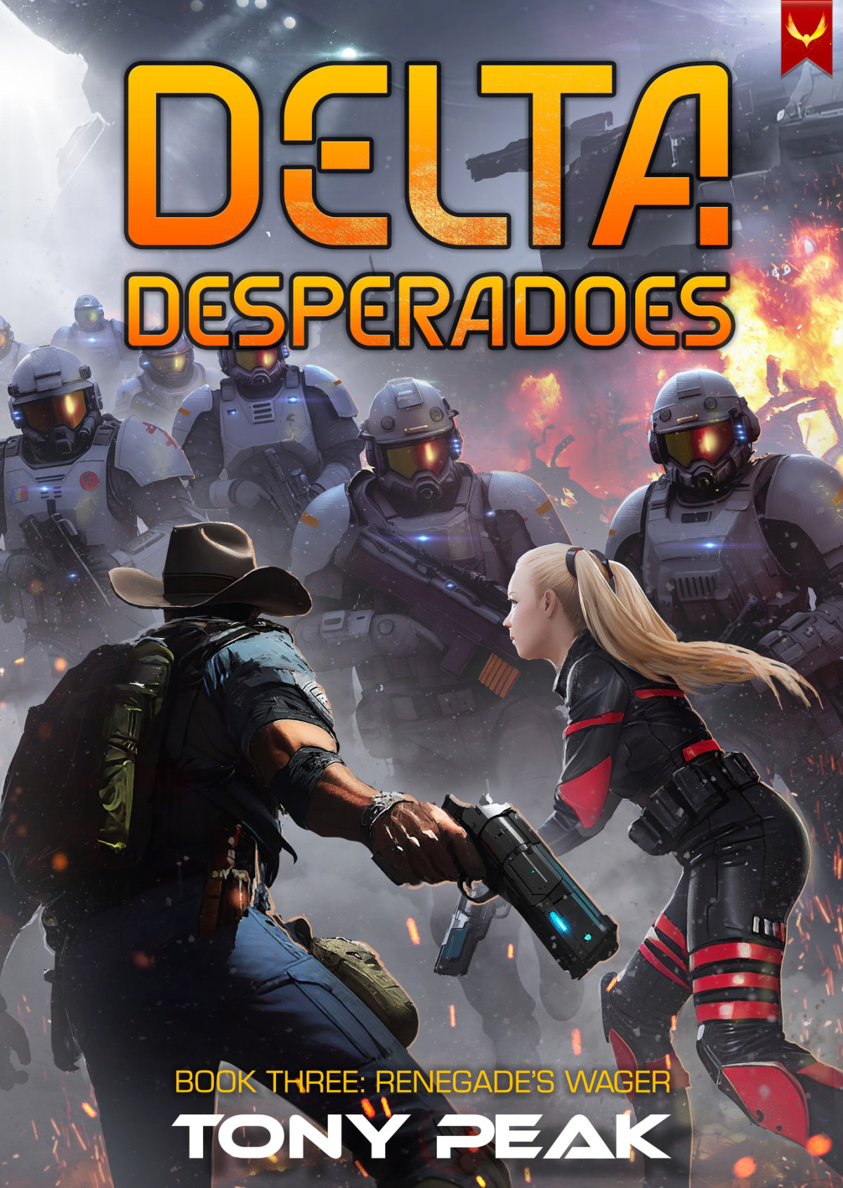Renegades Wager A Space Opera Adventure Delta Desperadoes Book 3 Tony Peak