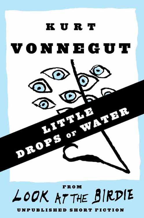 Little Drops Of Water Stories Kurt Vonnegut