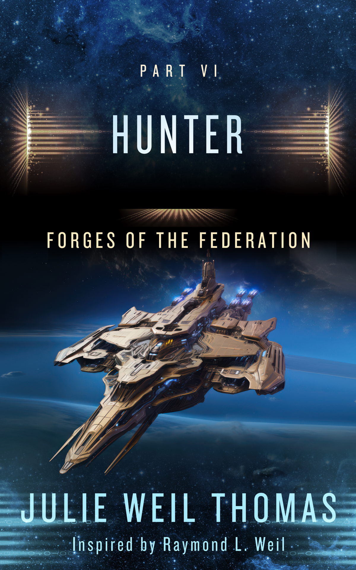 Forges Of The Federation Part Vi Hunter L Weil Raymond Weil Thomas