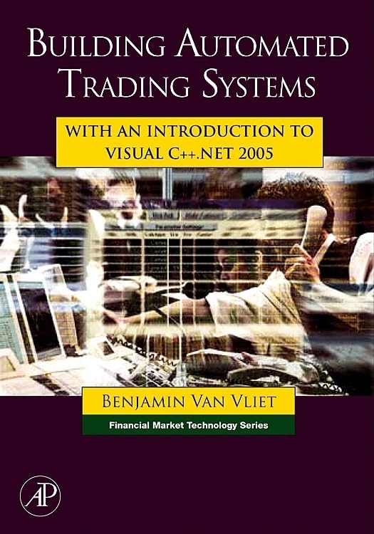 Building Automated Trading Systems C Net Benjamin Van Vliet