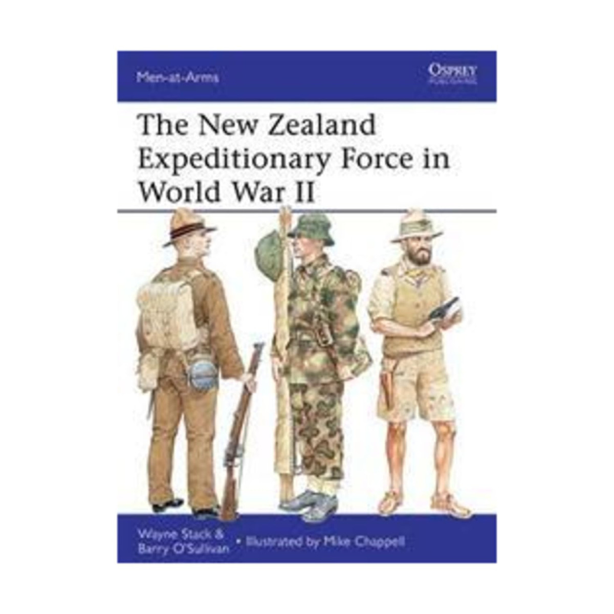 The New Zealand Expeditionary Force In World War Ii Illustrated Wayne Stack