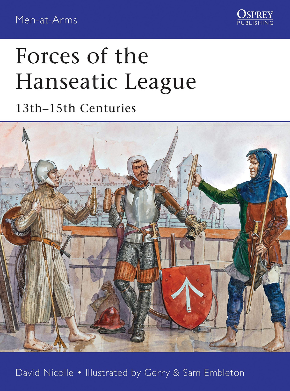 Forces Of The Hanseatic League First Edition David Nicolle