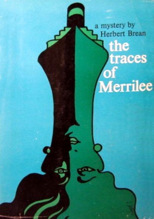 The Traces Of Merrilee A William Deacon Mystery Herbert Brean