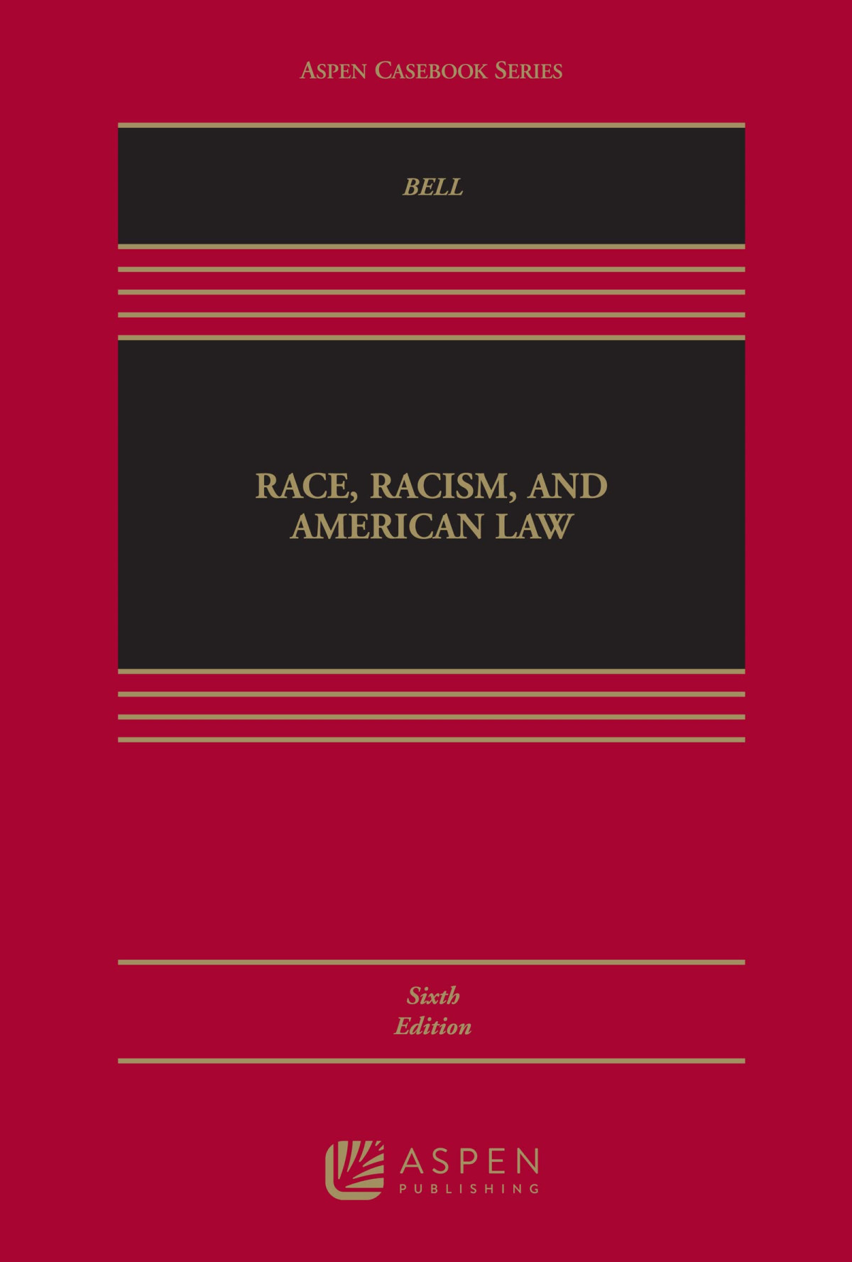 Race Racism And American Law 6th Edition Derrick Bell