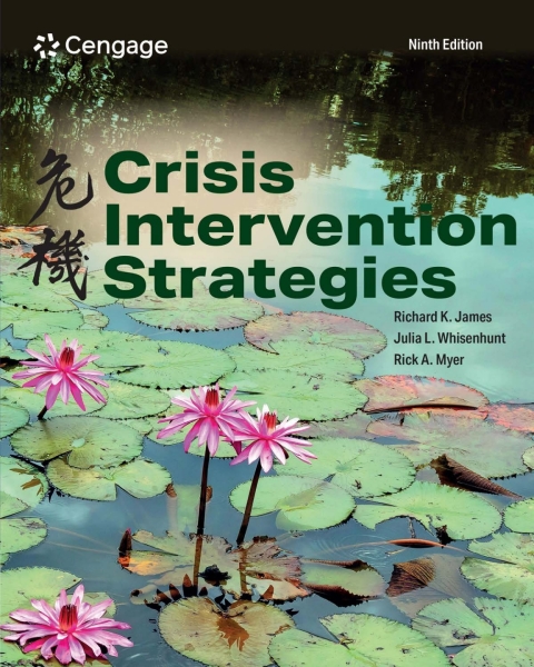 Crisis Intervention Strategies 9th 9th Ed Edition Richard K James