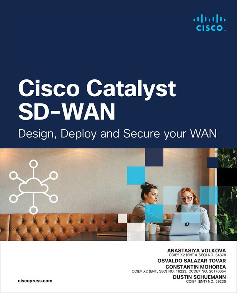 Cisco Catalyst Sdwan Design Deploy And Secure Your Wan1 For Raymond Rhine 2nd Edition Anastasiya Volkova Osvaldo Tovar Constantin Mohorea Dustin Schuemann