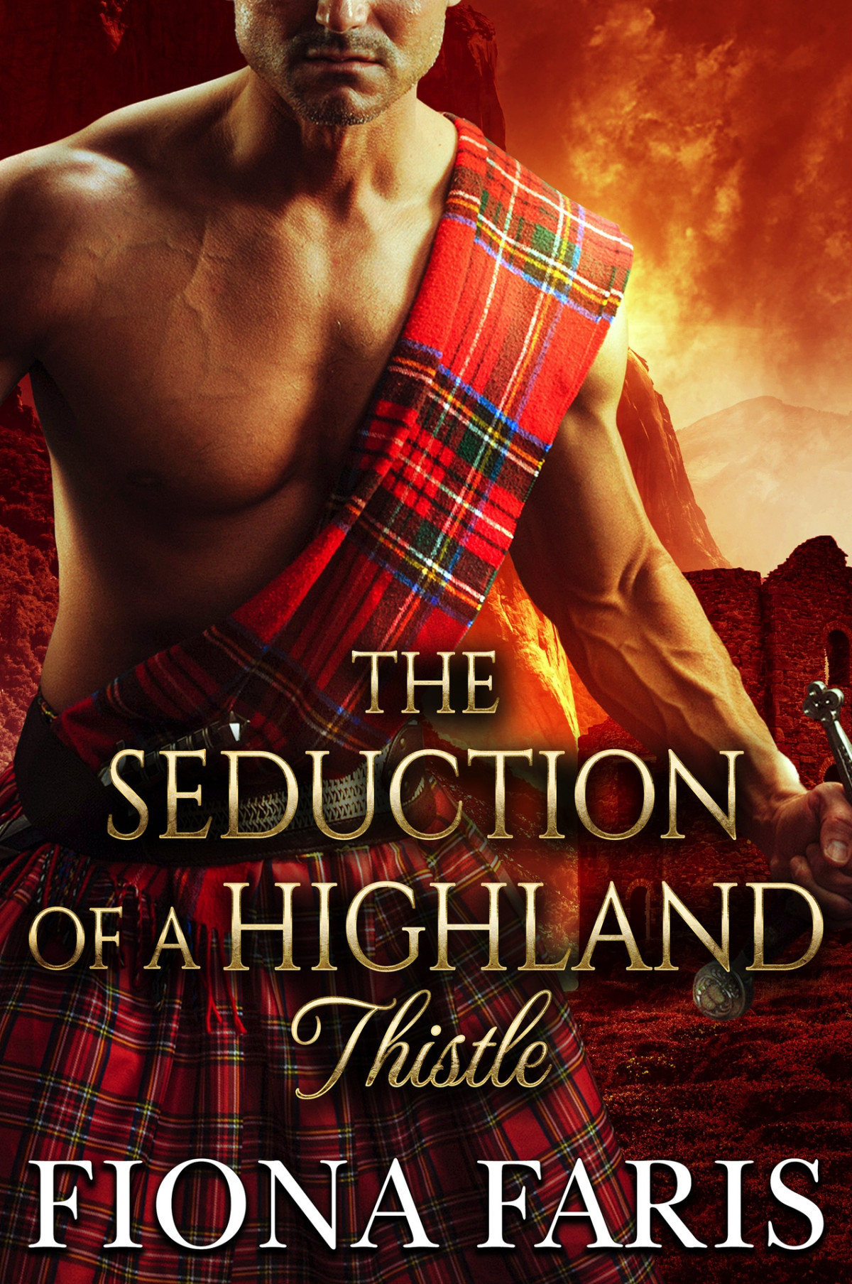 The Seduction Of A Highland Thistle Scottish Medieval Highlander Romance Highlanders Of Cadney Book 5 Faris
