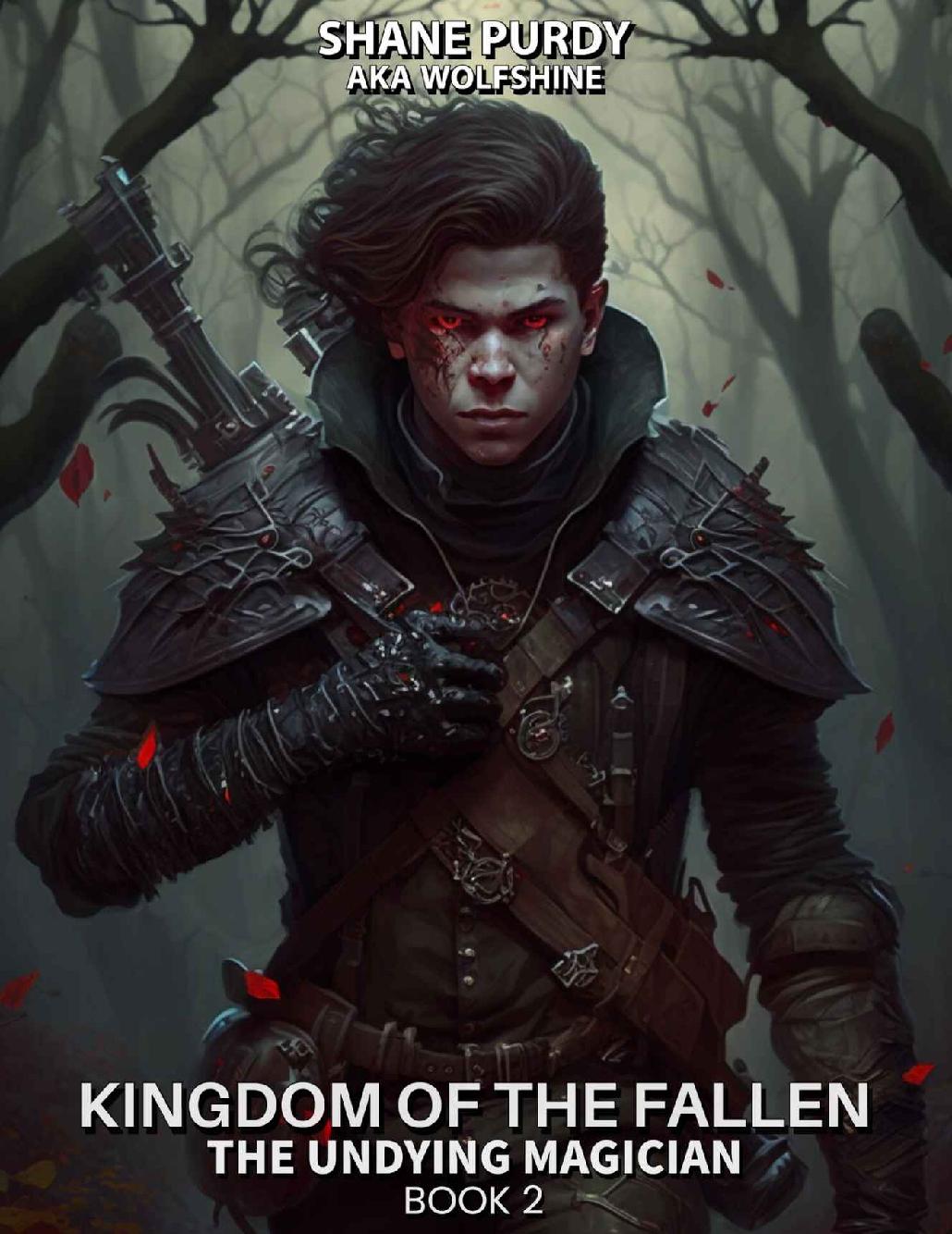 Kingdom Of The Fallen A Dystopian High Fantasy Series Shane Purdy