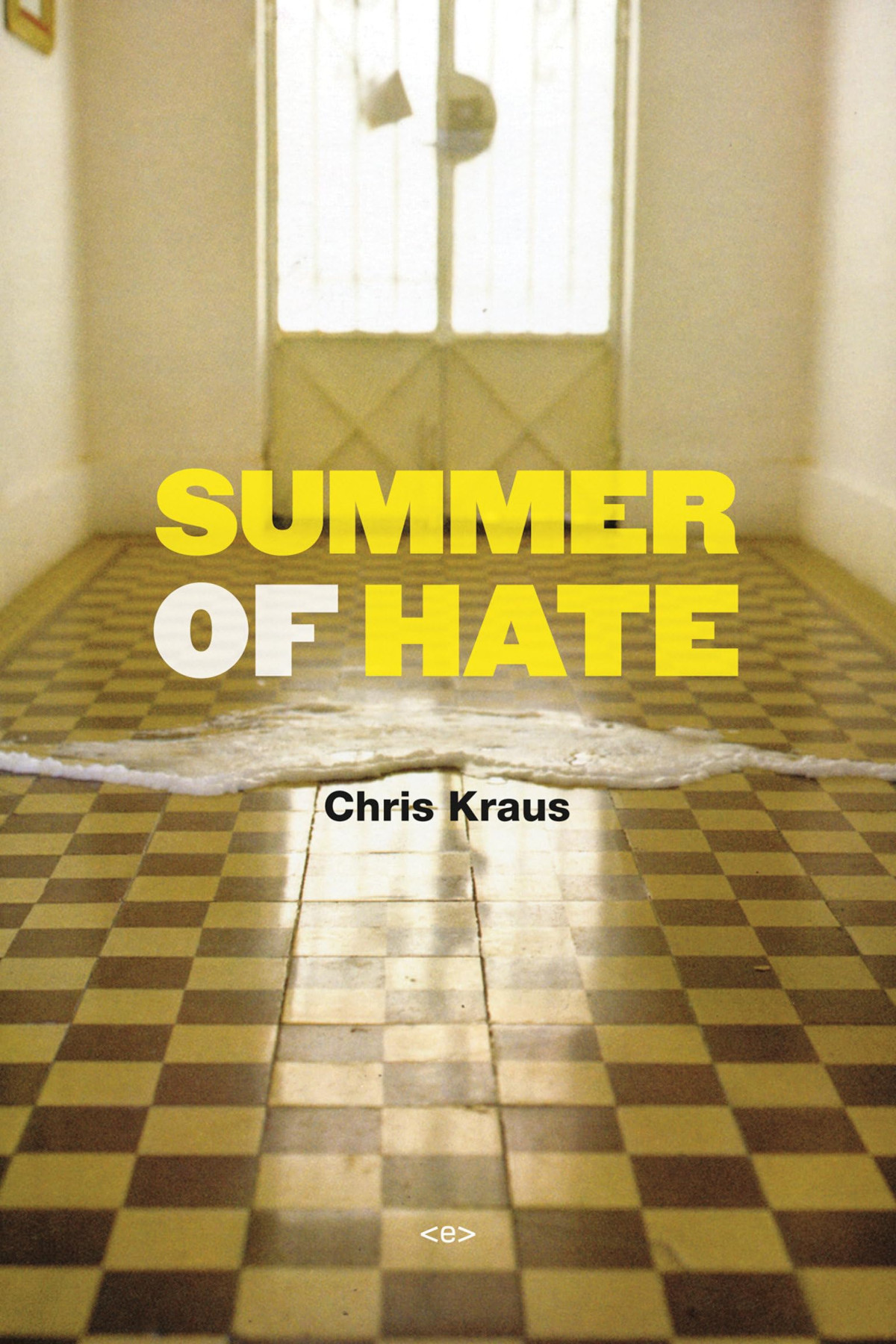 Summer Of Hate Chris Kraus