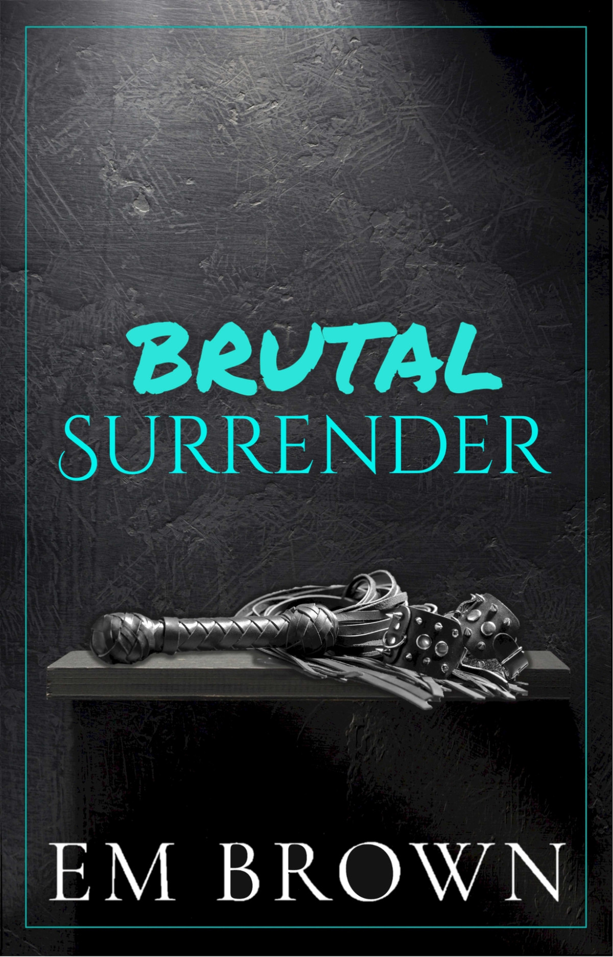 Brutal Surrender Warning Extremely Dark Mafia Romance Dark Mafia Omegaverse Book 2 Em Brown