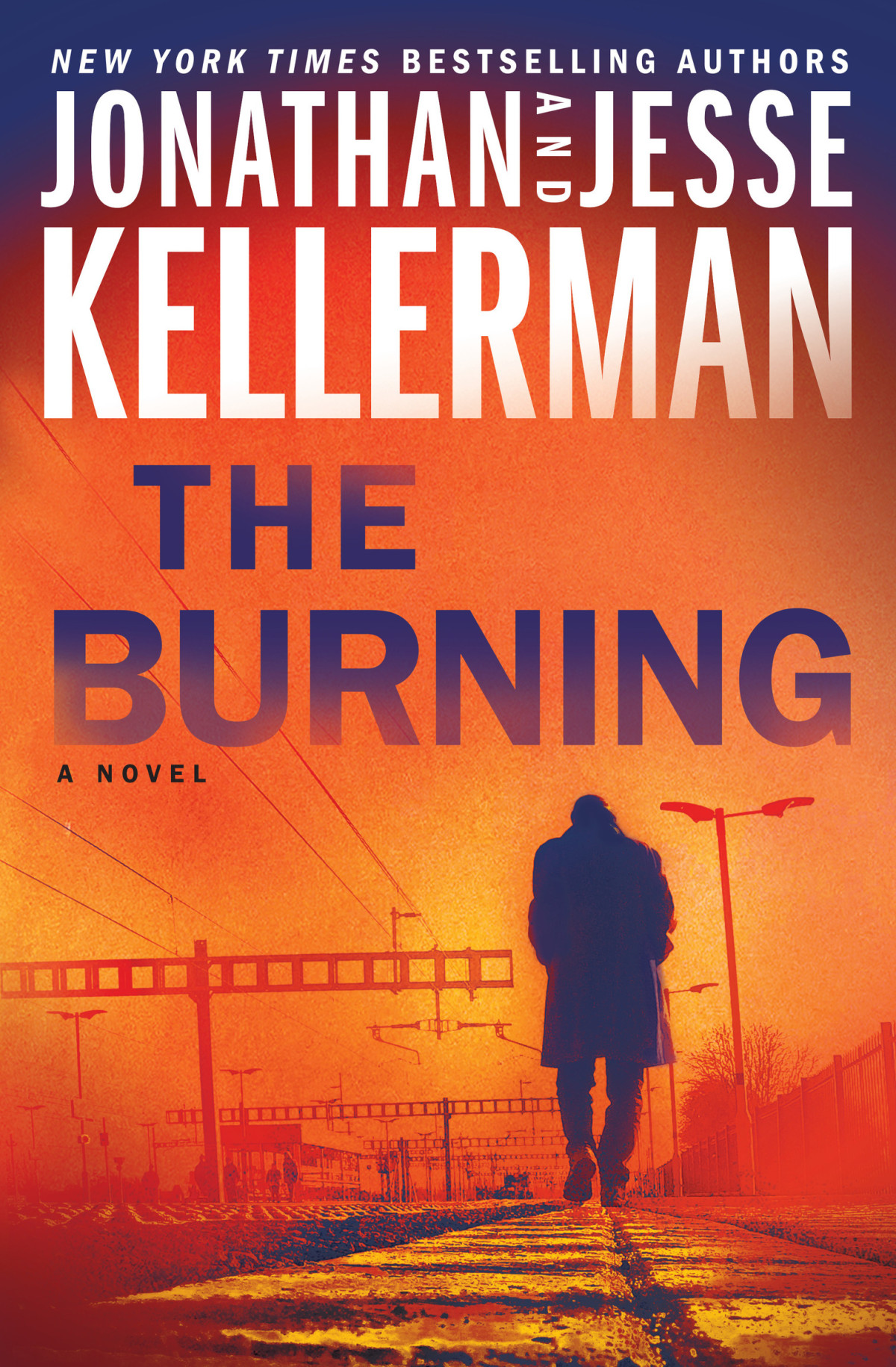 The Burning A Novel Jonathan Kellerman Jesse Kellerman