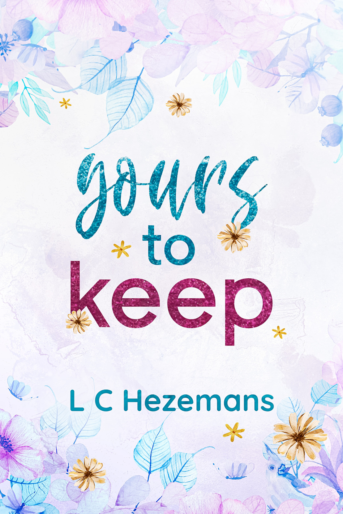 Yours To Keep The Tortured Hearts Series Book 1 L C Hezemans