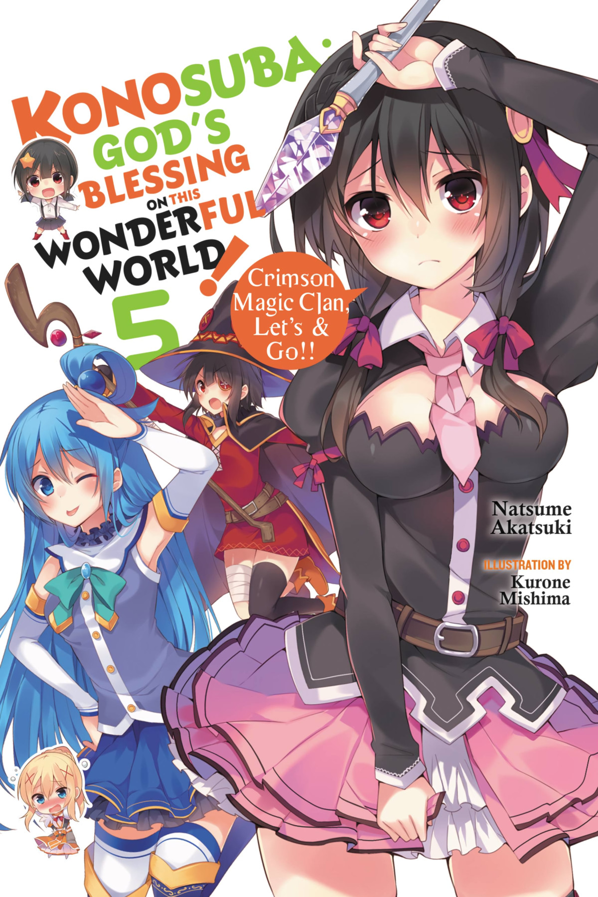 Konosuba Gods Blessing On This Wonderful World Vol 5 Crimson Magic Clan Lets Go Natsume Akatsuki And Kurone Mishima
