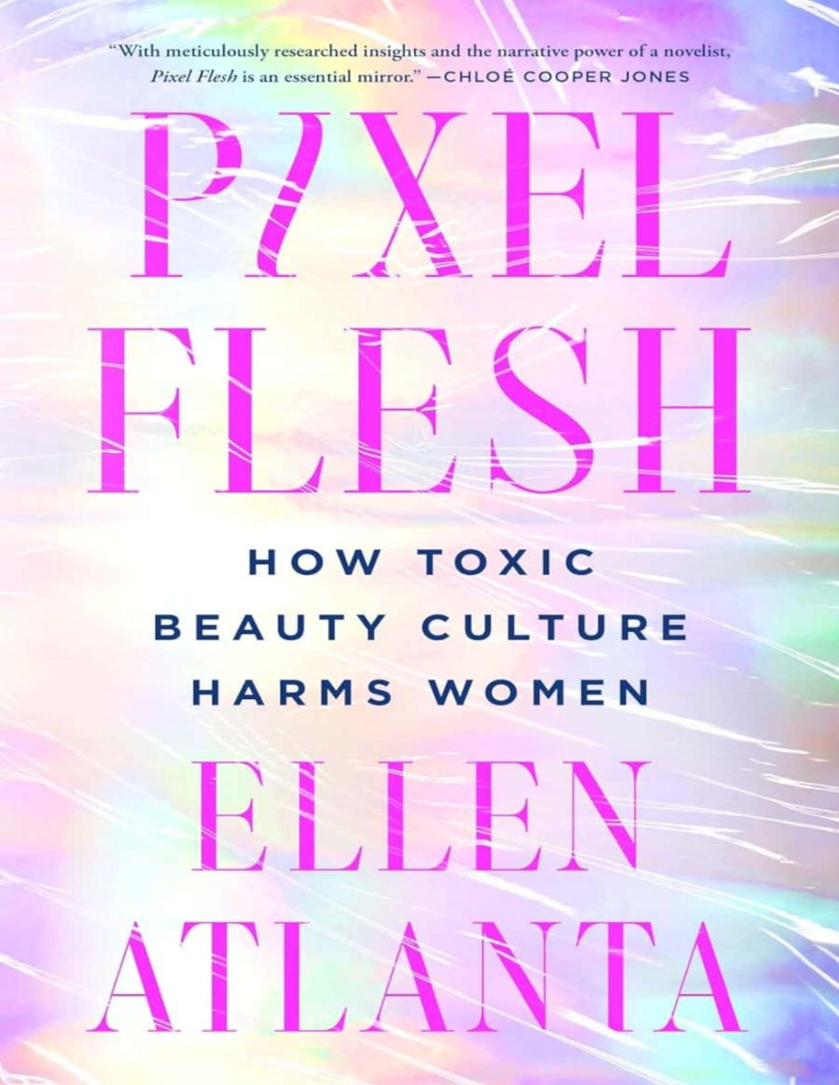 Pixel Flesh How Toxic Beauty Culture Harms Women Ellen Atlanta