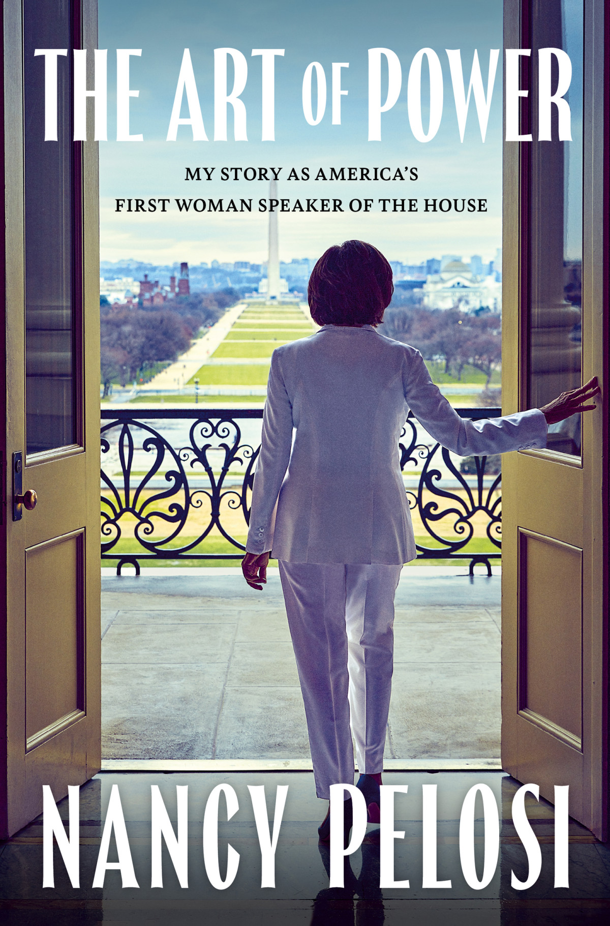 The Art Of Power My Story As Americas First Woman Speaker Of The House Nancy Pelosi
