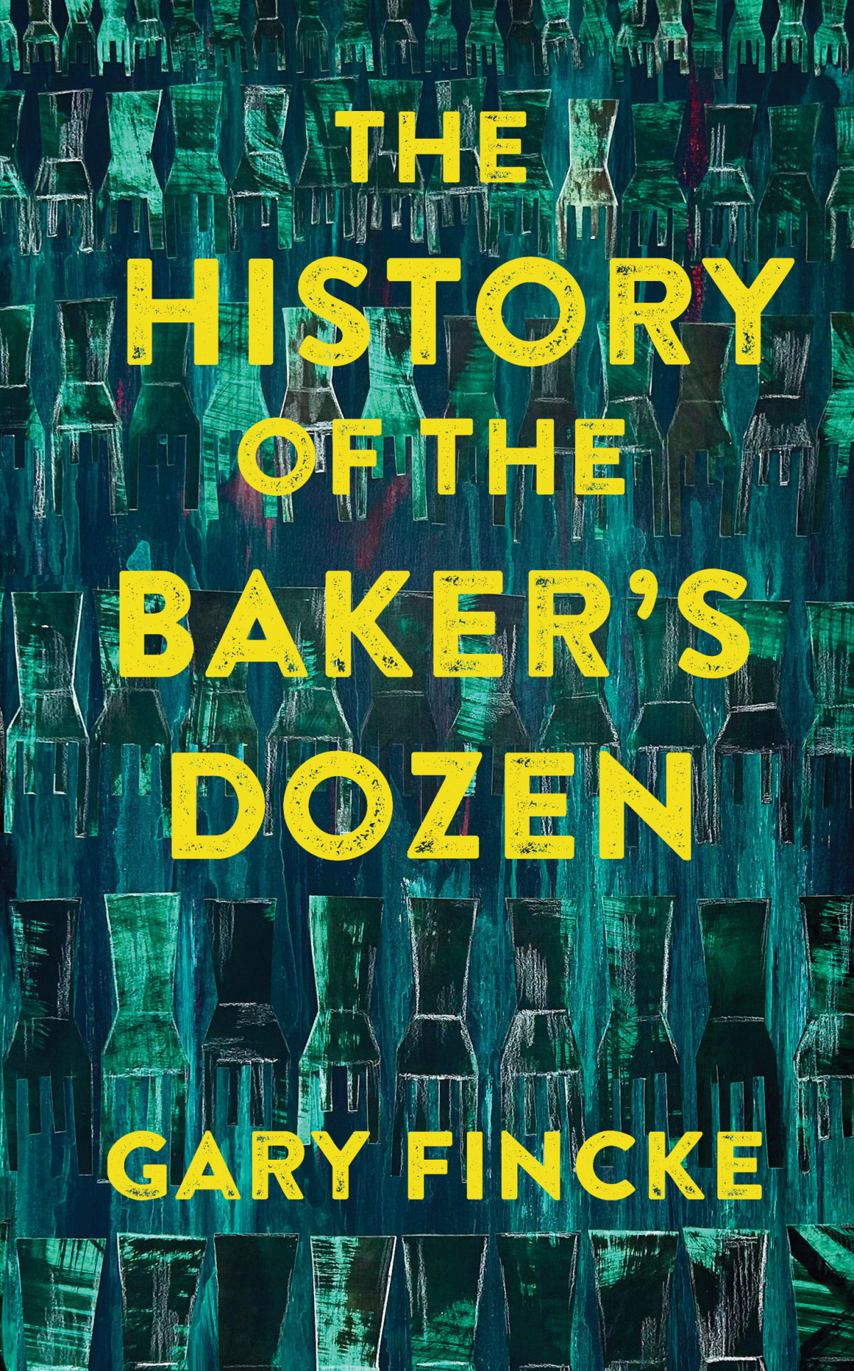 The History Of The Bakers Dozen Gary Fincke