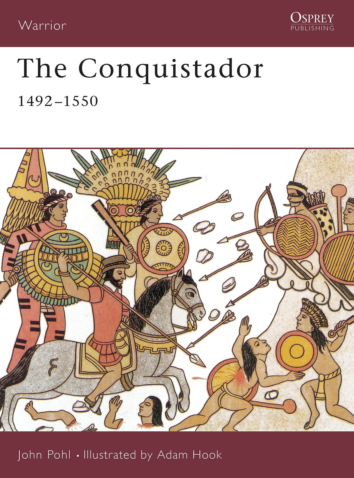 The Conquistador 14921550 1st Edition John Pohl