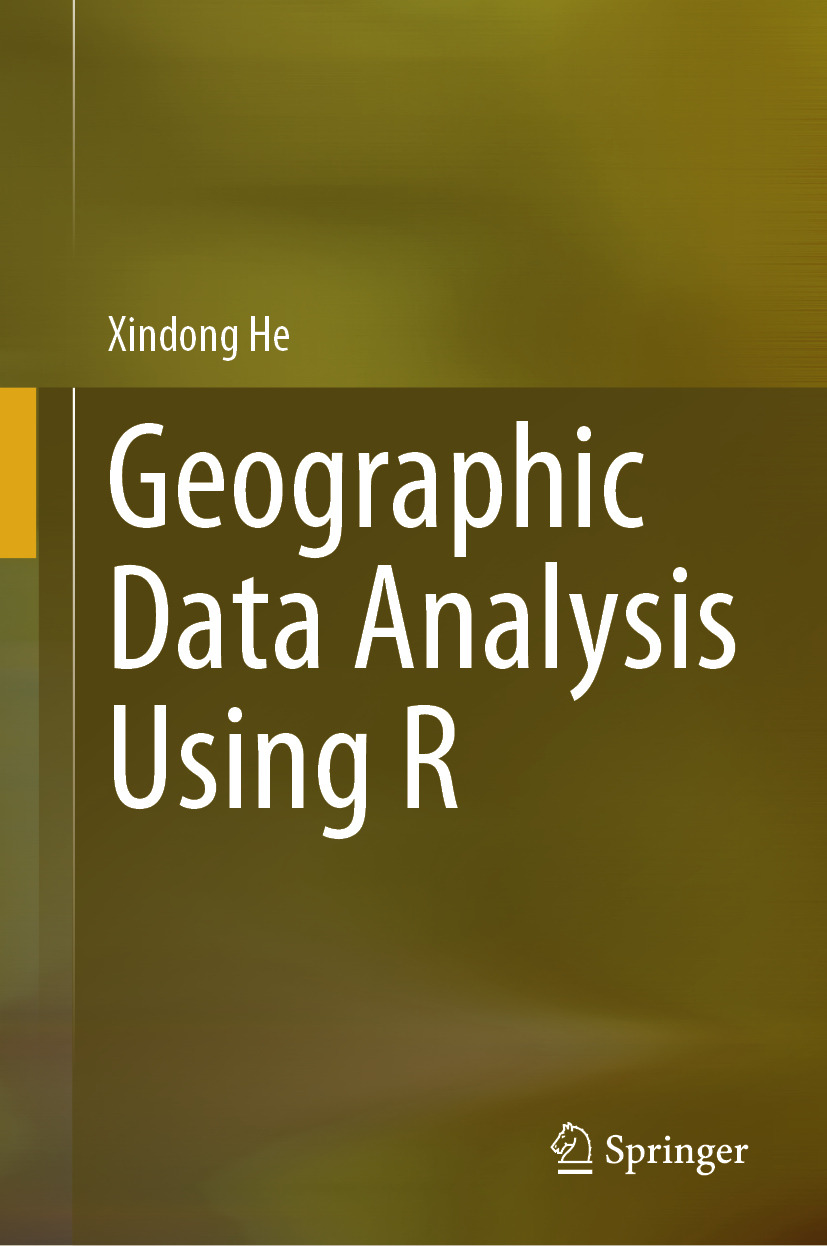 Geographic Data Analysis Using R 2nd Edition Xindong He
