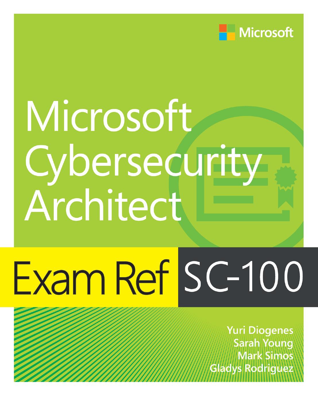Exam Ref Sc100 Microsoft Cybersecurity Architect 1st Edition Yuri Diogenes