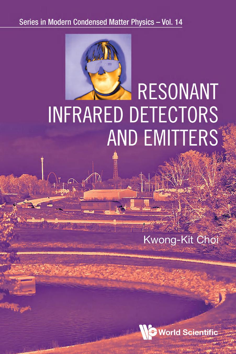 Resonant Infrared Detectors And Emitters 1st Edition Kwongkit Choi