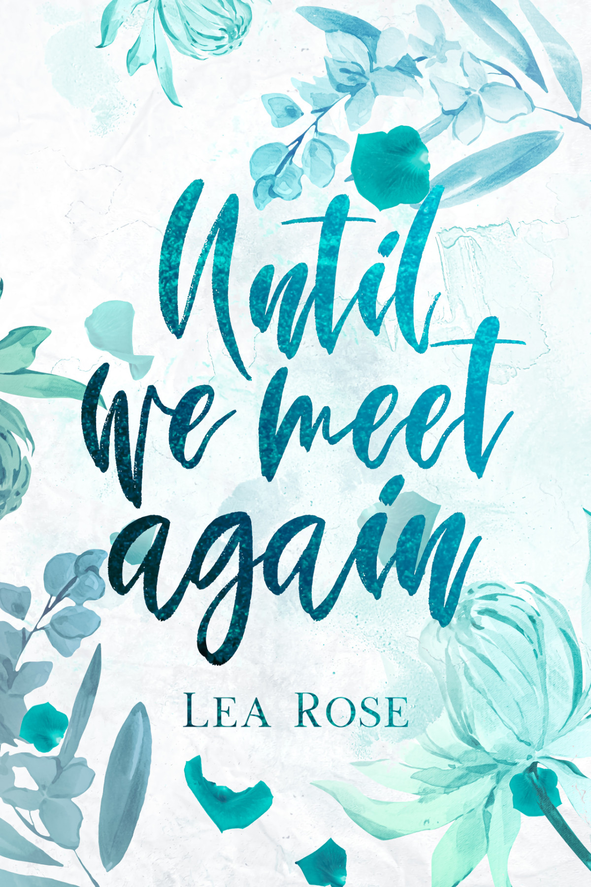 Until We Meet Again Breaking The Rules Book 1 Lea Rose
