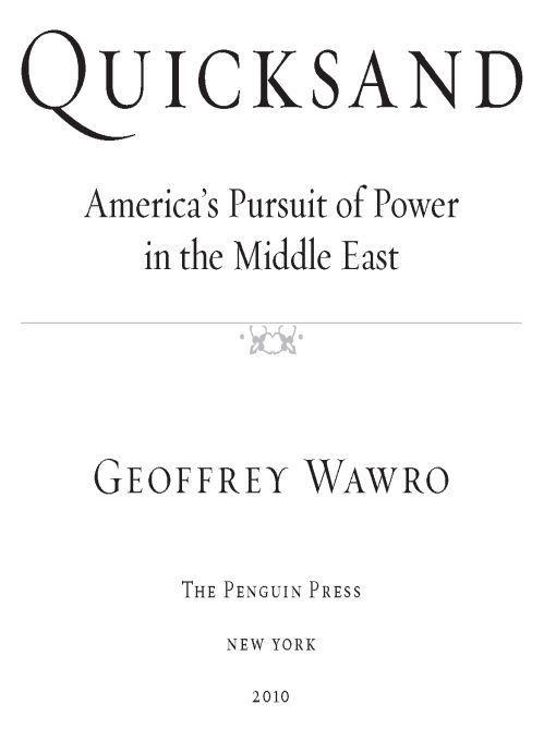 Quicksand Americas Pursuit Of Power In The Middle East Wawro