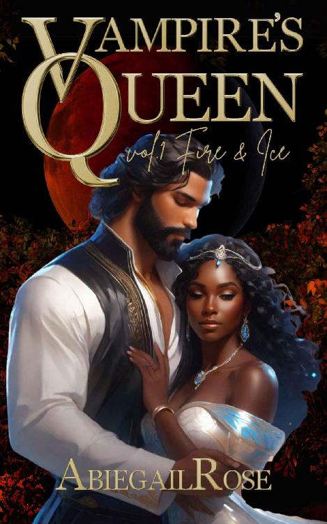 Vampires Queen Vol 1 Fire Ice Vampires Queen Ice Fire Abiegail Rose Madison Rose