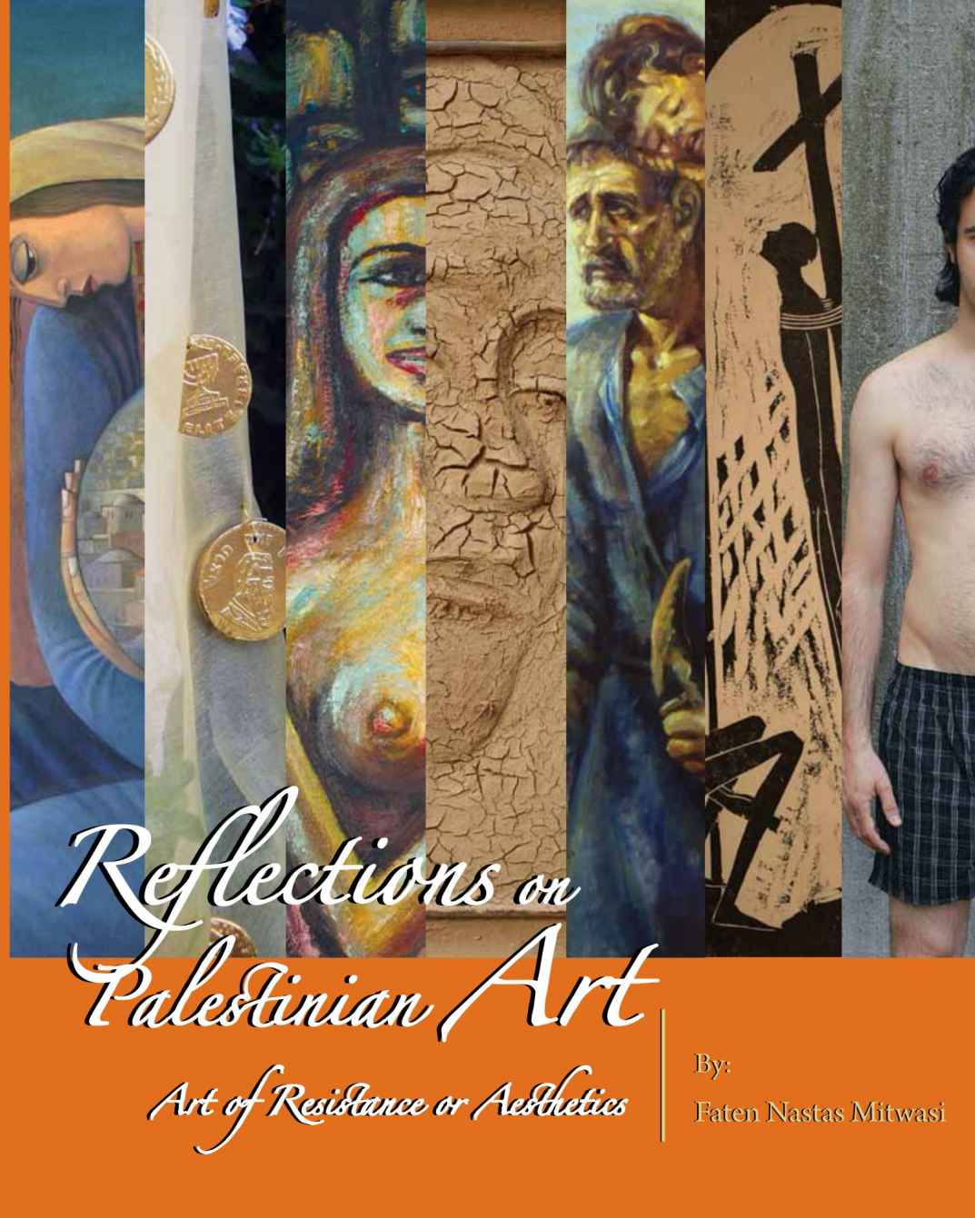 Reflections On Palestinian Art Art Of Resistance Or Aesthetics Faten Mitwasi