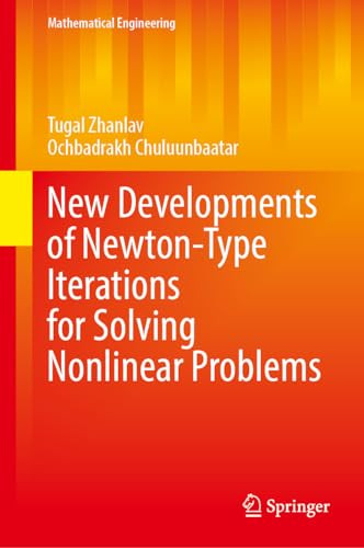 New Developments Of Newtontype Iterations For Solving Nonlinear Problems 2024th Edition Tugal Zhanlav