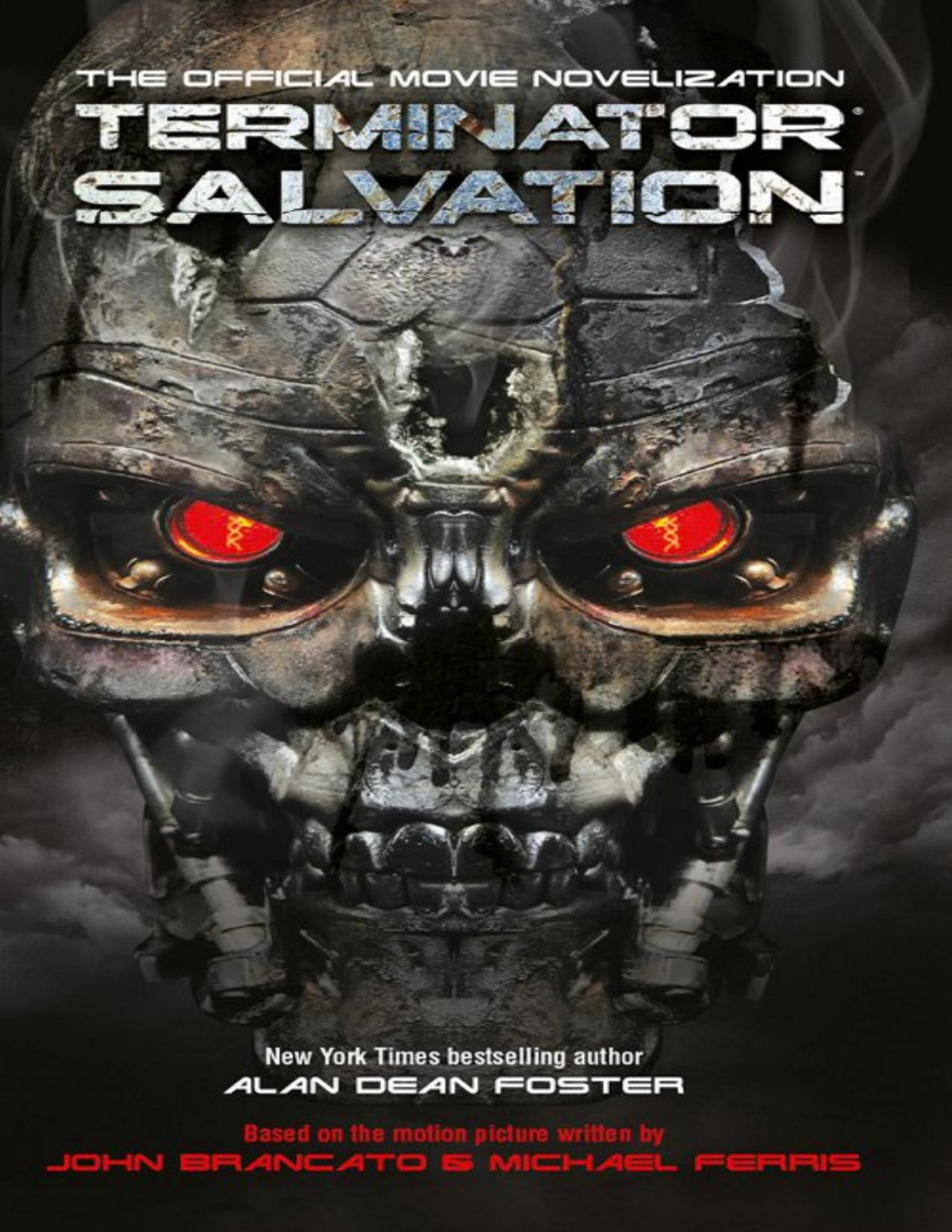 Terminator Salvation The Official Movie Novelization The Official Movie Novelisation 1st Edition Alan Dean Foster