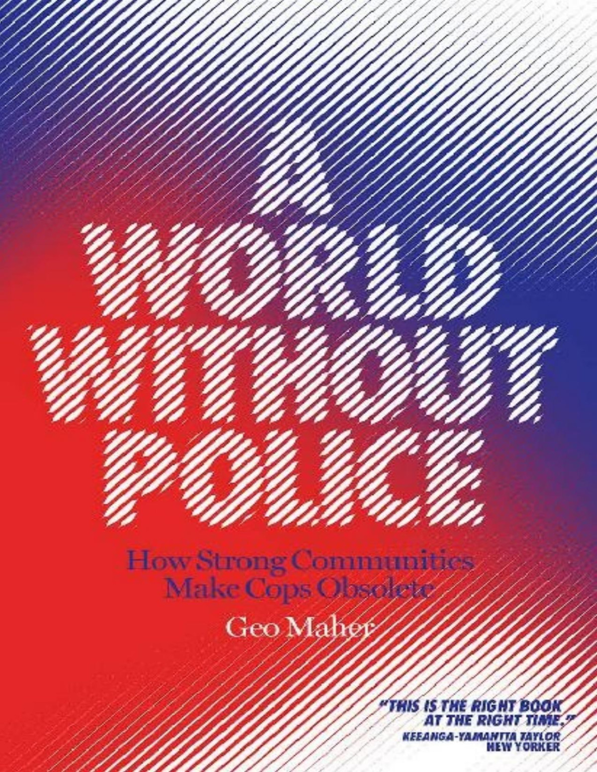 A World Without Police Geo Maher