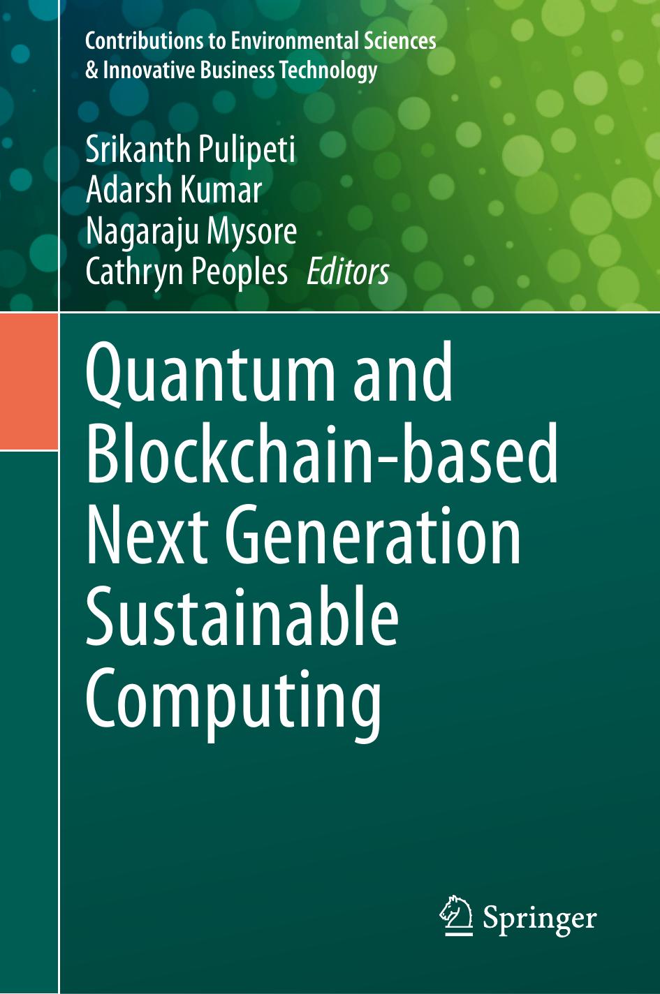 Quantum And Blockchainbased Next Generation Sustainable Computing Srikanth Pulipeti