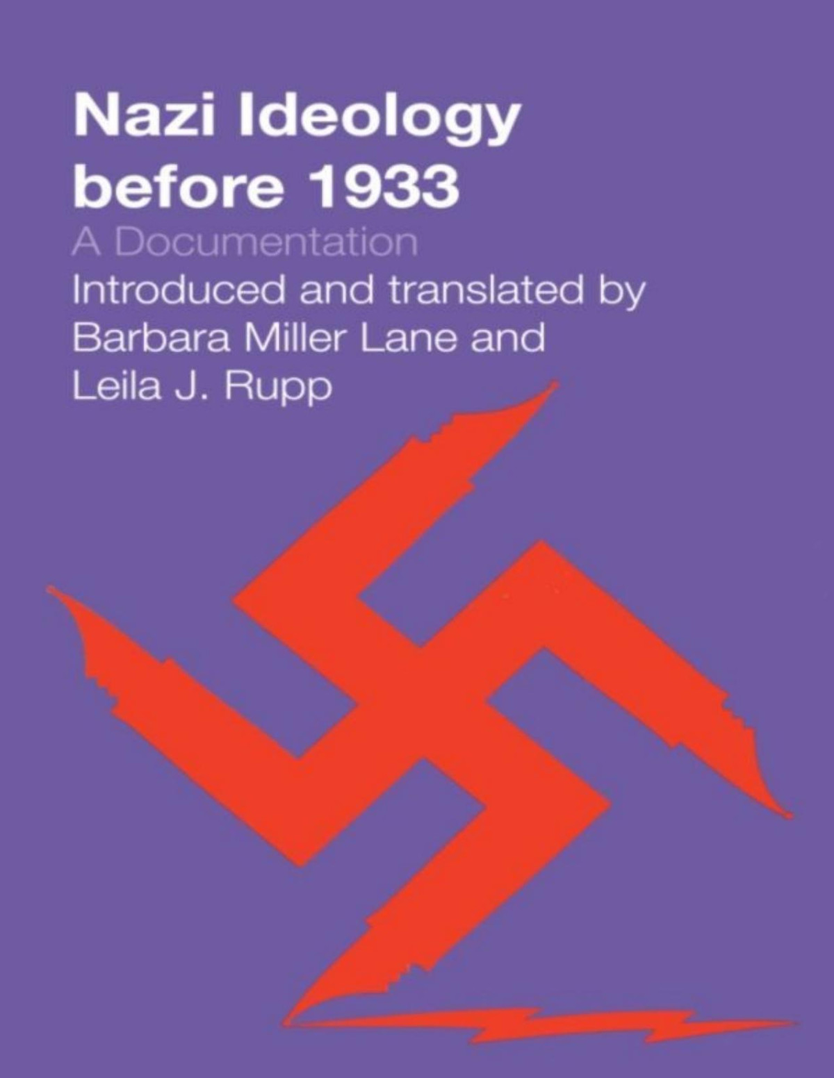 Nazi Ideology Before 1933 A Documentation Barabra Miller Lane Leila J Rupp
