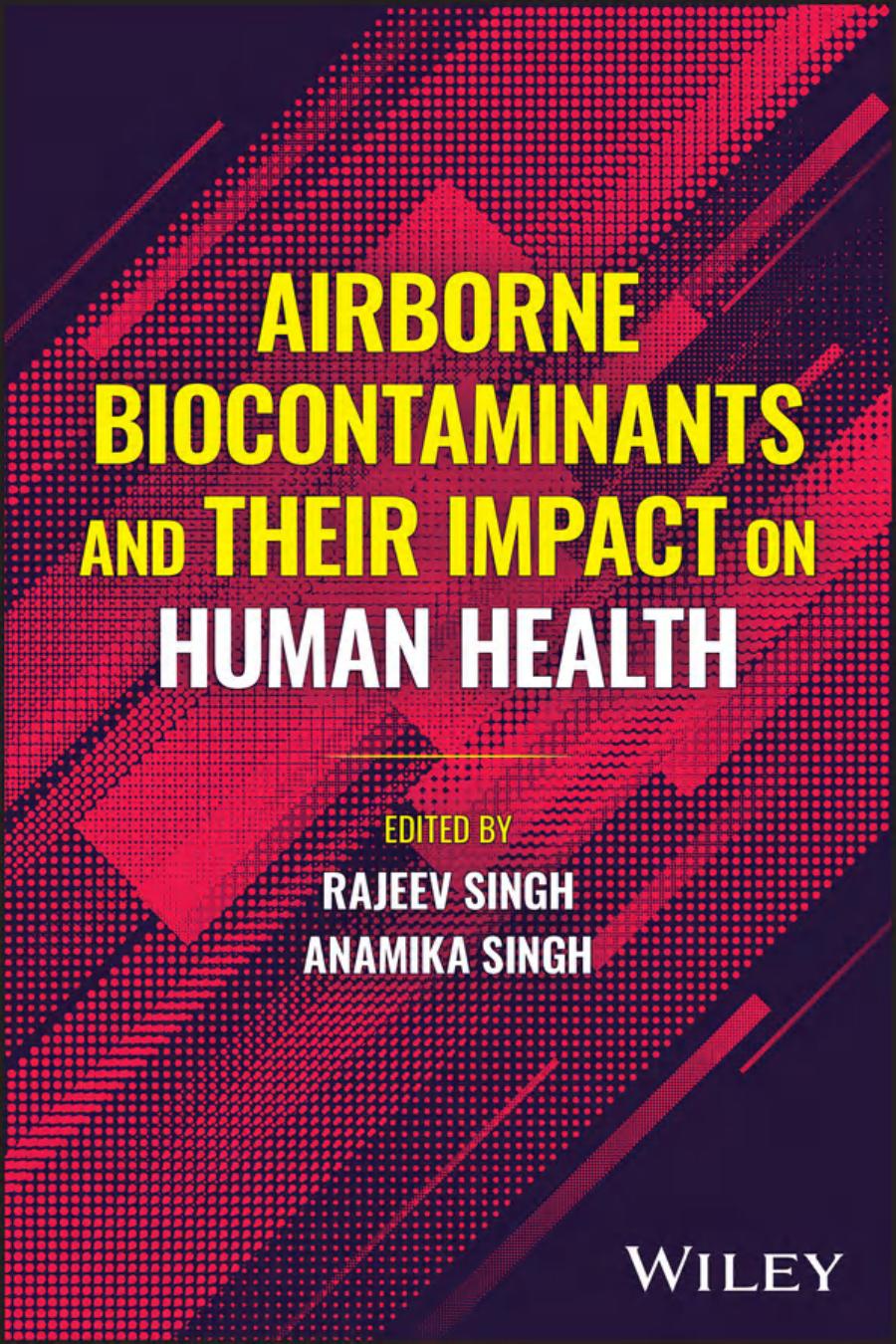Airborne Biocontaminants And Their Impacton Human Health Rajeev Singh Anamika Singh