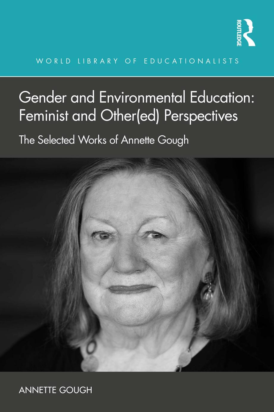 Gender And Environmental Education Feminist And Othered Perspectives The Selected Works Of Annette Gough Annette Gough
