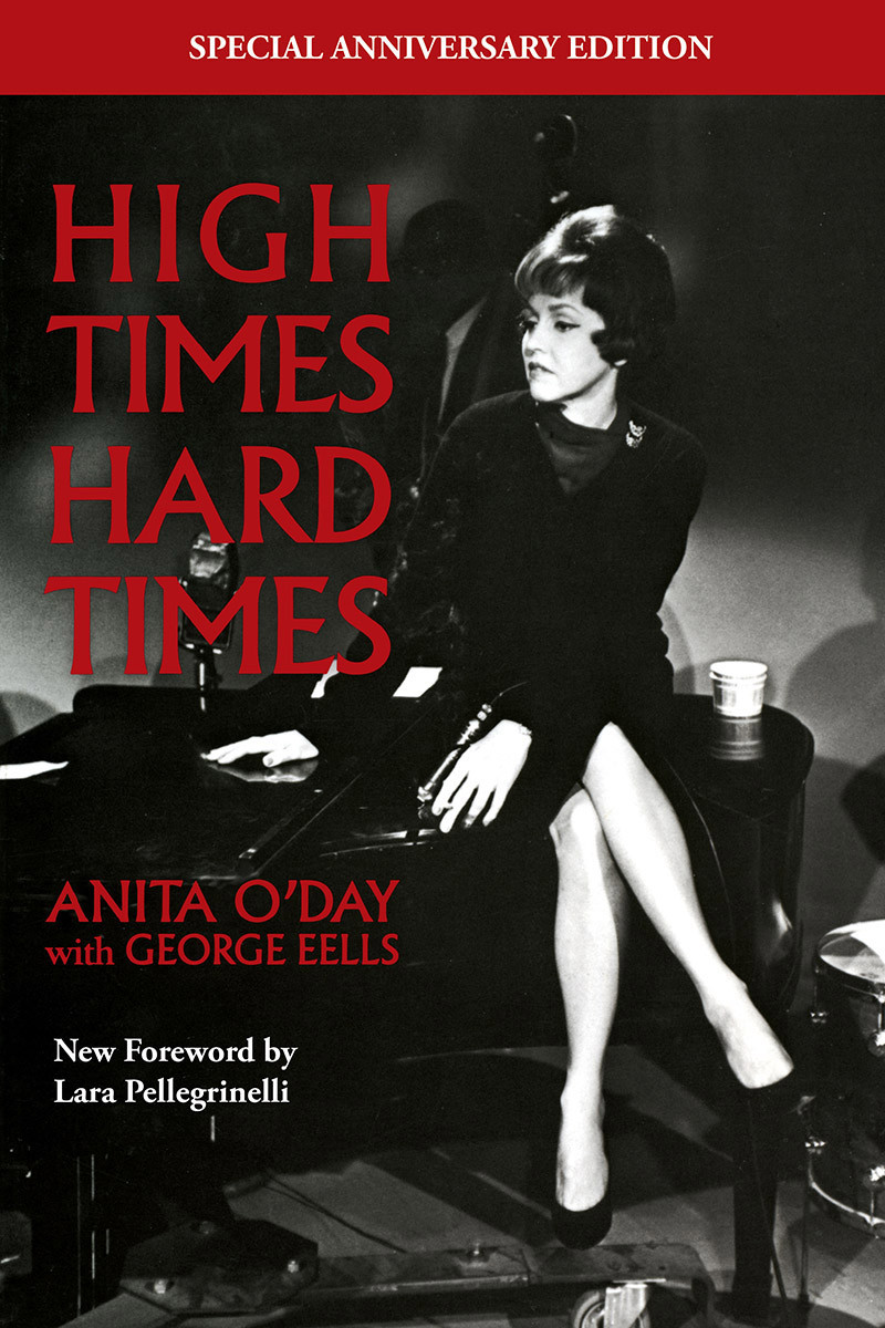 High Times Hard Times Anita Oday George Eells