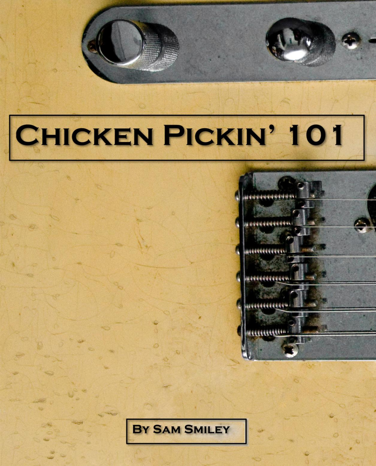 Chicken Pickin 101 Samuel Smiley